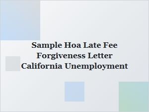 Requesting Hoa Late Fee Waiver Due to Unemployment in California
