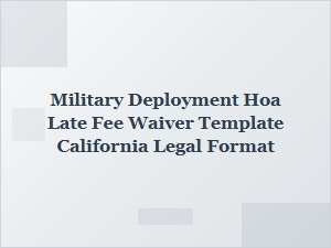 California Military Deployment Hoa Late Fee Waiver Request