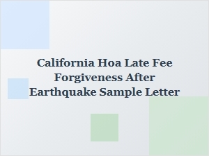 Requesting Hoa Late Fee Forgiveness After California Earthquake